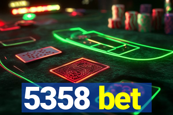 5358 bet